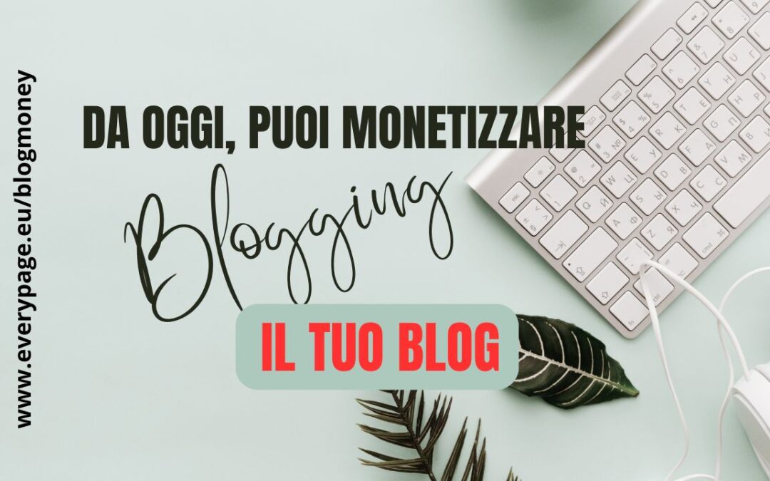 Ottimizzare e Monetizzare il Tuo Blog